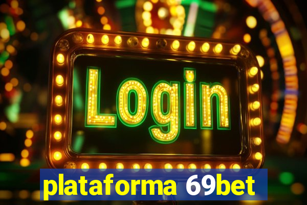 plataforma 69bet